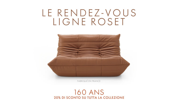 Ligne Roset presenta le nuove collezioni e festeggia i suoi 160 anni con una promozione